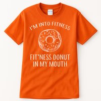 Fitness Fit'ness Donut In My Mouth Tall T-Shirt
