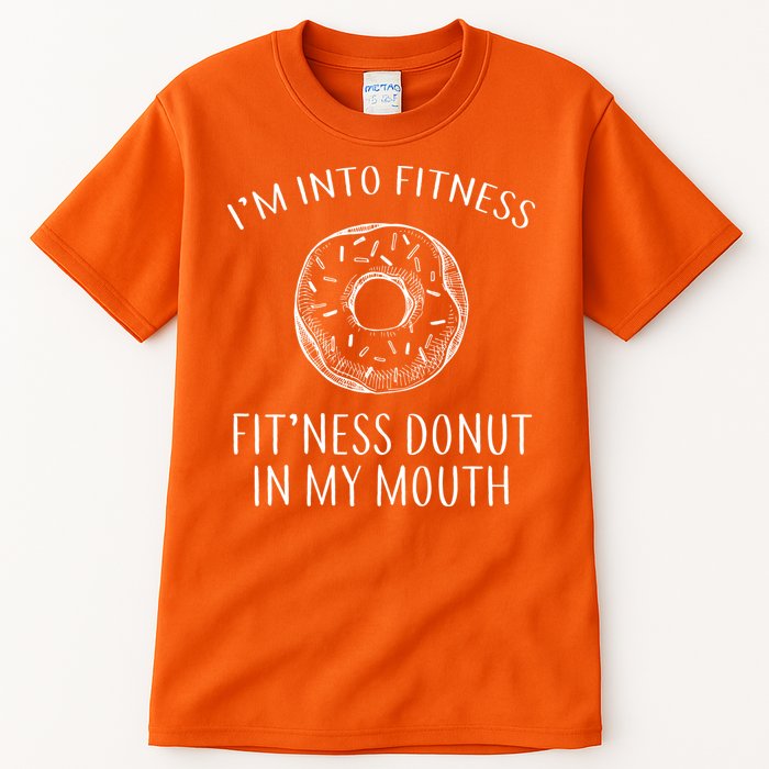 Fitness Fit'ness Donut In My Mouth Tall T-Shirt