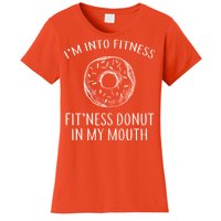 Fitness Fit'ness Donut In My Mouth Women's T-Shirt