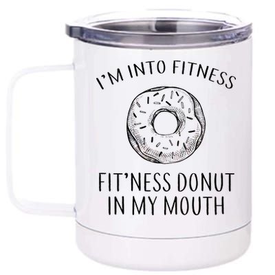 Fitness Fit'ness Donut In My Mouth 12 oz Stainless Steel Tumbler Cup