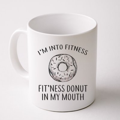 Fitness Fit'ness Donut In My Mouth Coffee Mug