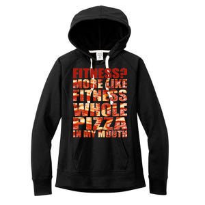 Fitness More Like Fitness Whole Pizza In My Mouth Women's Fleece Hoodie