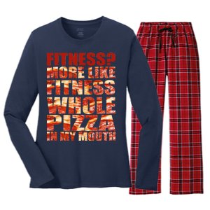 Fitness More Like Fitness Whole Pizza In My Mouth Women's Long Sleeve Flannel Pajama Set 