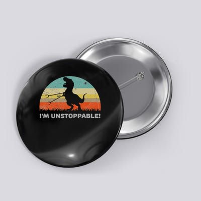 Funny I'm Unstoppable T Rex With Trash Grabber Pickup Tool Button