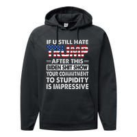 Funny If U Still Hate Trump After This Biden Performance Fleece Hoodie