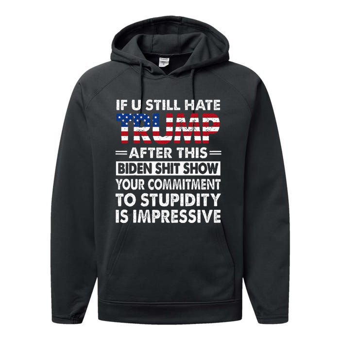 Funny If U Still Hate Trump After This Biden Performance Fleece Hoodie