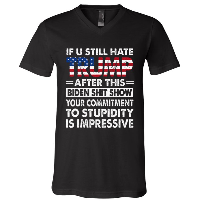 Funny If U Still Hate Trump After This Biden V-Neck T-Shirt