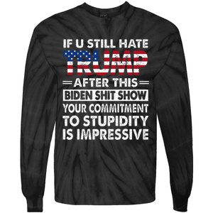 Funny If U Still Hate Trump After This Biden Tie-Dye Long Sleeve Shirt