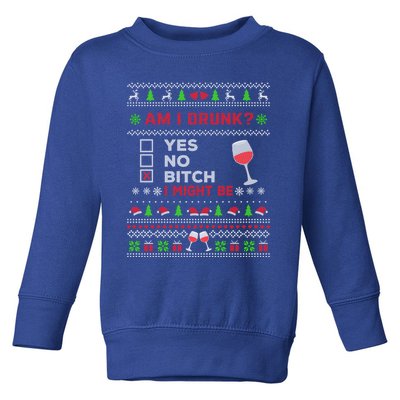 Funny Ing Ugly Christmas Am I Drunk? Bitch I Might Be Cool Gift Toddler Sweatshirt