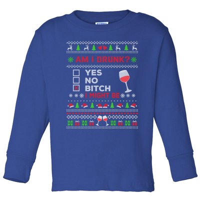 Funny Ing Ugly Christmas Am I Drunk? Bitch I Might Be Cool Gift Toddler Long Sleeve Shirt