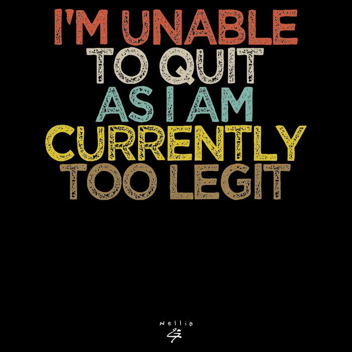 Funny I'm Unable To Quit As I Am Currently Too Legit 16 in Basic Backpack