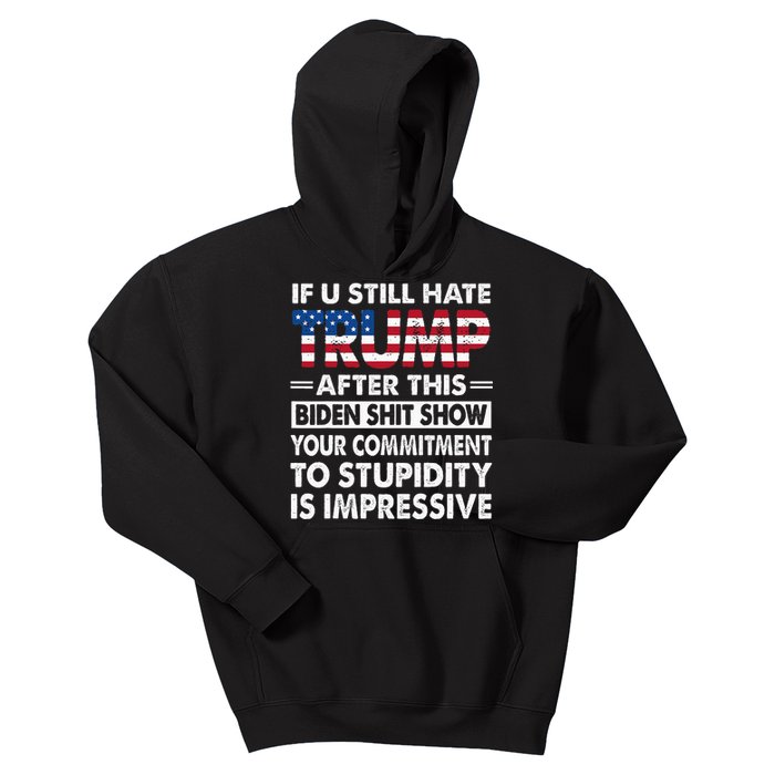 Funny If U Still Hate Trump After This Biden Kids Hoodie