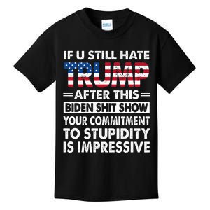 Funny If U Still Hate Trump After This Biden Kids T-Shirt