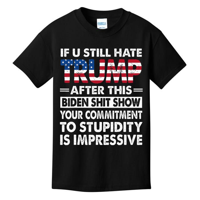 Funny If U Still Hate Trump After This Biden Kids T-Shirt