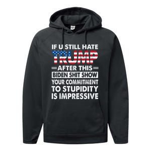 Funny If U Still Hate Trump After This Biden Performance Fleece Hoodie