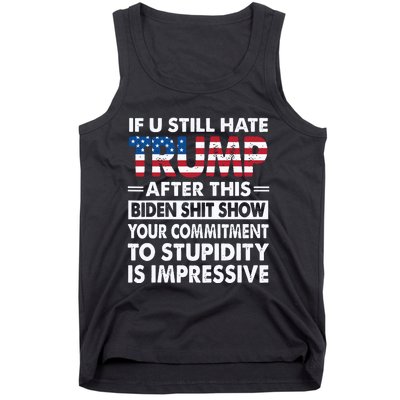 Funny If U Still Hate Trump After This Biden Tank Top