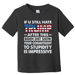 Funny If U Still Hate Trump After This Biden Toddler T-Shirt