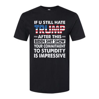 Funny If U Still Hate Trump After This Biden Softstyle CVC T-Shirt