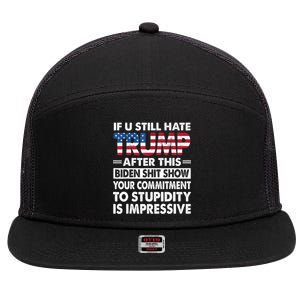 Funny If U Still Hate Trump After This Biden 7 Panel Mesh Trucker Snapback Hat