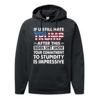 Funny If U Still Hate Trump After This Biden Performance Fleece Hoodie