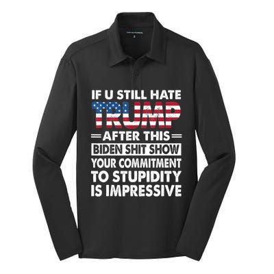 Funny If U Still Hate Trump After This Biden Silk Touch Performance Long Sleeve Polo