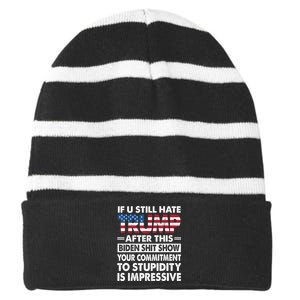 Funny If U Still Hate Trump After This Biden Striped Beanie with Solid Band