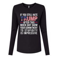 Funny If U Still Hate Trump After This Biden Womens Cotton Relaxed Long Sleeve T-Shirt