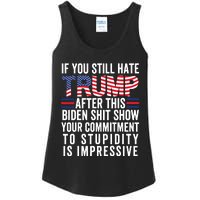 Funny If U Still Hate Trump After This Biden Ladies Essential Tank