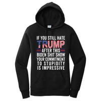 Funny If U Still Hate Trump After This Biden Women's Pullover Hoodie