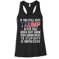 Funny If U Still Hate Trump After This Biden Women's Racerback Tank