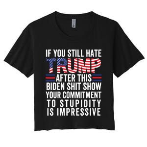 Funny If U Still Hate Trump After This Biden Women's Crop Top Tee