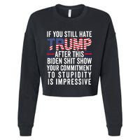 Funny If U Still Hate Trump After This Biden Cropped Pullover Crew