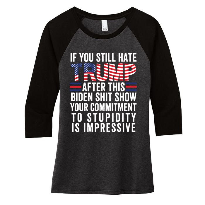 Funny If U Still Hate Trump After This Biden Women's Tri-Blend 3/4-Sleeve Raglan Shirt