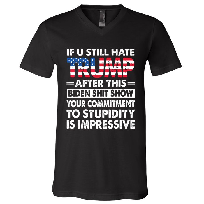 Funny If U Still Hate Trump After This Biden V-Neck T-Shirt