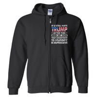 Funny If U Still Hate Trump After This Biden Full Zip Hoodie