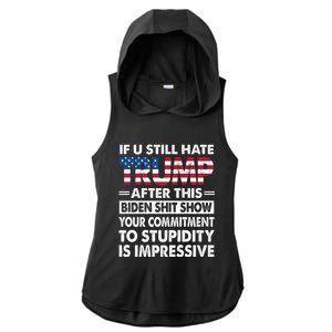 Funny If U Still Hate Trump After This Biden Ladies PosiCharge Tri-Blend Wicking Draft Hoodie Tank