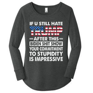 Funny If U Still Hate Trump After This Biden Women's Perfect Tri Tunic Long Sleeve Shirt