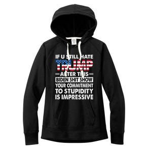 Funny If U Still Hate Trump After This Biden Women's Fleece Hoodie