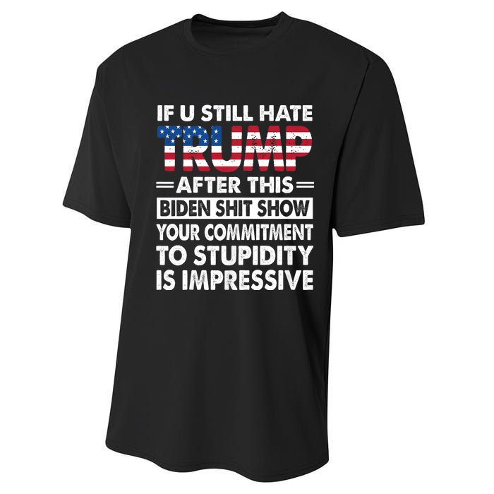 Funny If U Still Hate Trump After This Biden Performance Sprint T-Shirt