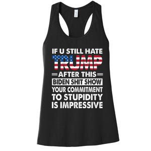 Funny If U Still Hate Trump After This Biden Women's Racerback Tank