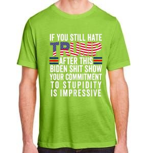 Funny If U Still Hate Trump After This Biden Adult ChromaSoft Performance T-Shirt