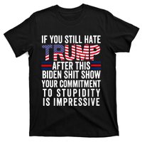 Funny If U Still Hate Trump After This Biden T-Shirt