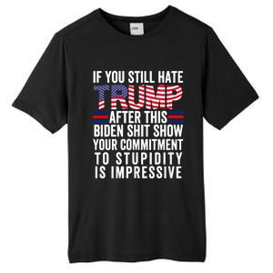 Funny If U Still Hate Trump After This Biden Tall Fusion ChromaSoft Performance T-Shirt