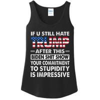 Funny If U Still Hate Trump After This Biden Ladies Essential Tank