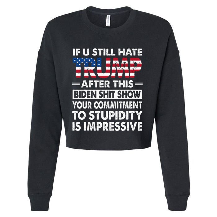 Funny If U Still Hate Trump After This Biden Cropped Pullover Crew