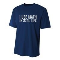 Funny I Use Math In Real Life Gift For Teacher Performance Sprint T-Shirt