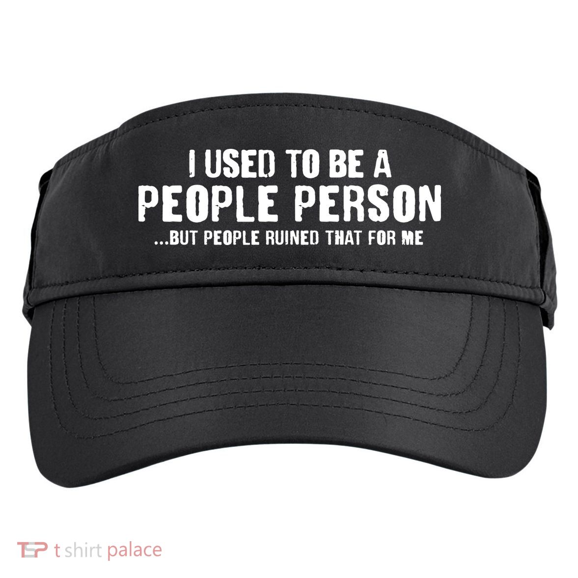 Funny I Use To Be A People Person Adult Drive Performance Visor