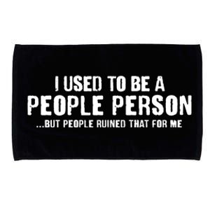 Funny I Use To Be A People Person Microfiber Hand Towel