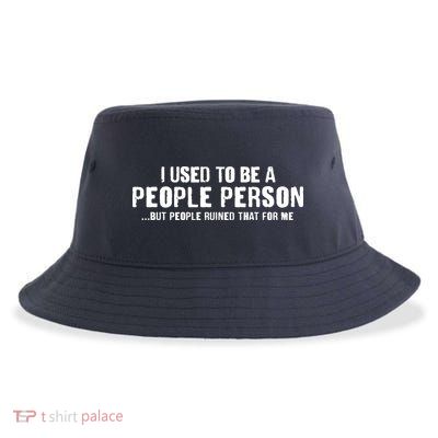 Funny I Use To Be A People Person Sustainable Bucket Hat