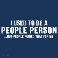 Funny I Use To Be A People Person Button